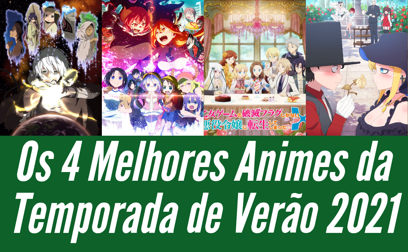 Os 4 Melhores Animes da Temporada de Verão 2021 Feijoada Nerd e Otaku