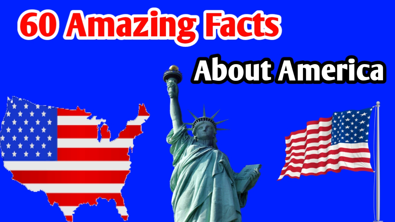 60 Amazing Facts About America Amazing Facts About America Giriji