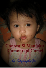 “Contest Si Manjaku Comot Tapi Comel”