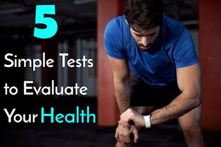 Simple Tests to Evaluate Your Health