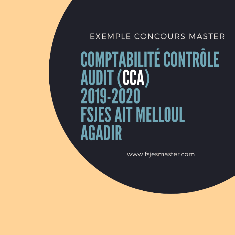 Exemple Concours Master Comptabilité Contrôle Audit (CCA) 20192020