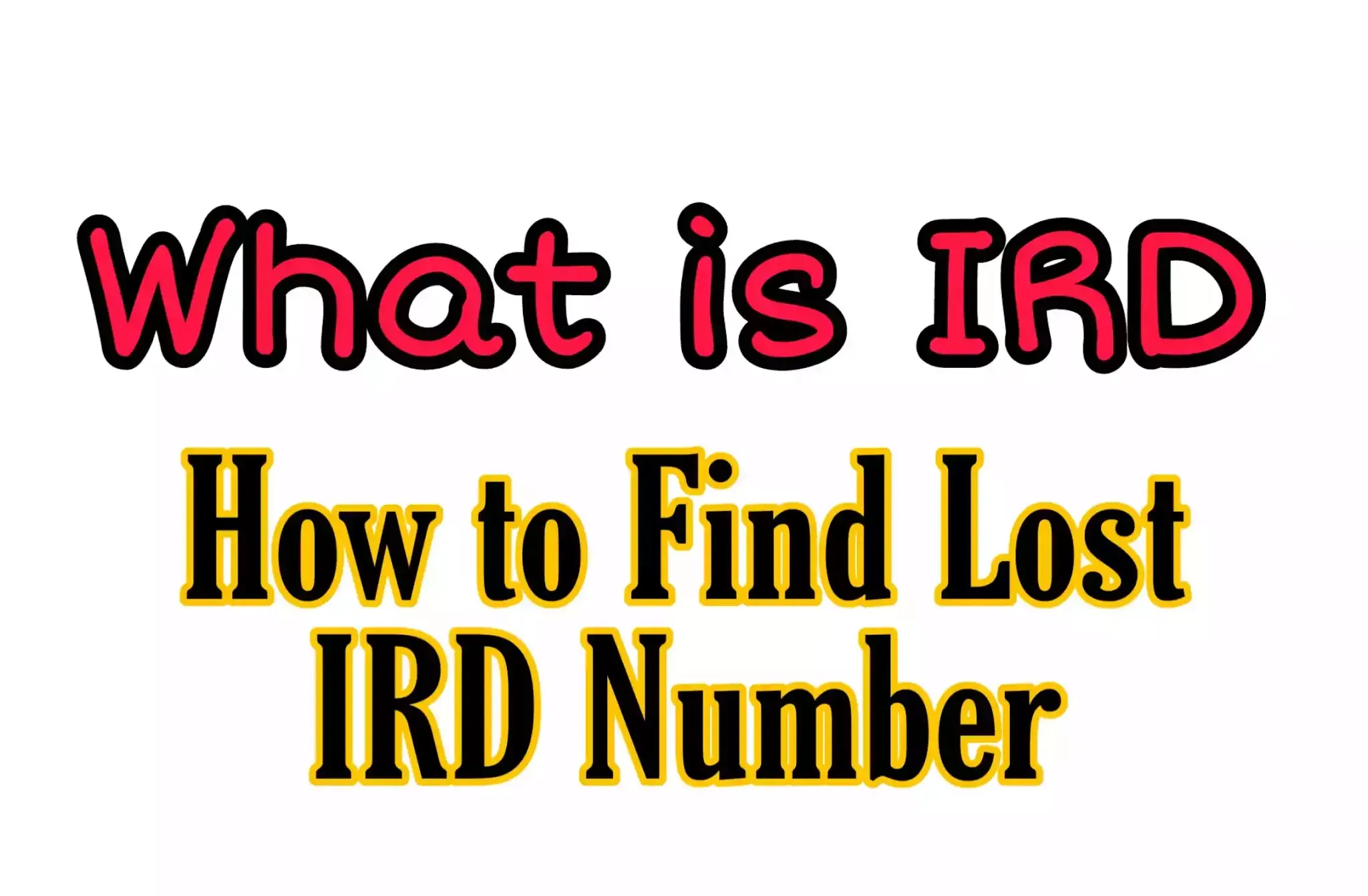 What is IRD And How To Find My Lost IRD NUMBER