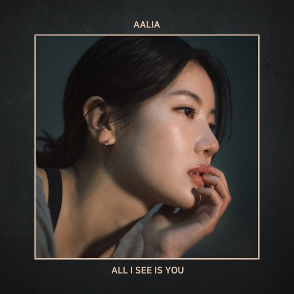 Aalia – All I see is you﻿ – Single