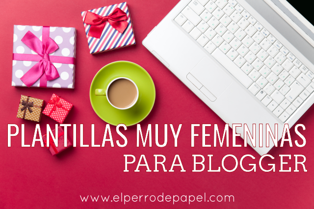 7 plantillas profesionales, responsive y muy femeninas para blogger