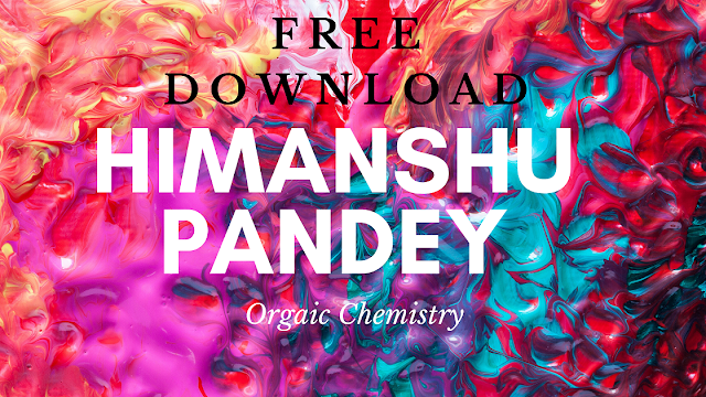 Himanshu Pandey Master Organic Chemistry book For free Download- Edurectifier