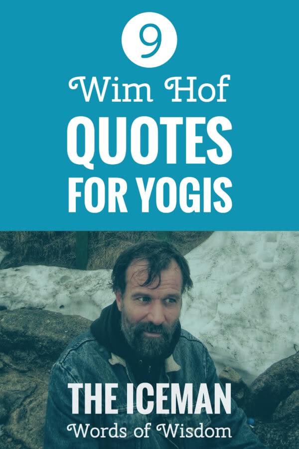 9 Wim Hof Quotes for Yogis: The Iceman Words of Wisdom