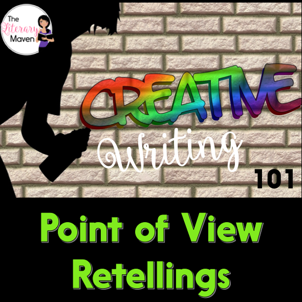 Creative Writing 101: Point of View Retellings - The Literary Maven