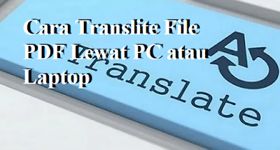 Cara Translite File PDF Lewat PC atau Laptop