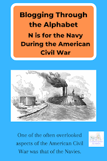 A Mom's Quest to Teach: N is for Navy During the American Civil War (Blogging Through the Alphabet) – An often overlooked aspect of the American Civil War, the Navy played a part for both the Union and the Confederacy. #civilwar #history #abcblogging A Mom's Quest to Teach: N is for Navy During the American Civil War (Blogging Through the Alphabet); image of Merricmack & Monitor from wpclipart.com; logo of A Mom's Quest to Teach; "One of the often overlooked aspects of the American Civil War was that of the Navies."