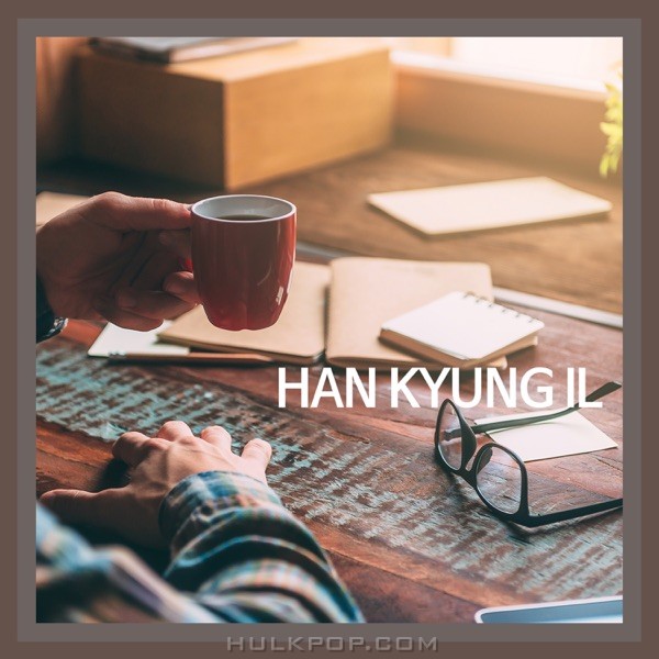 Han Kyung Il – you are a hero – Single