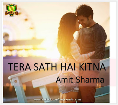 Tera Sath Hai Kitna (Amit Sharma Remix)