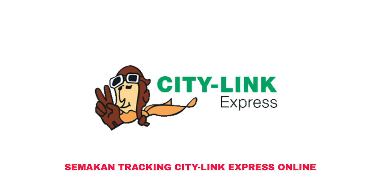 Cara Semakan Tracking CityLink Express 2022 Online MY PANDUAN