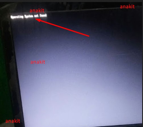 How To Fix Operating System Not Found In Windows Anak It
