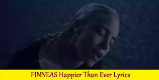 FINNEAS Happier Than Ever Lyrics