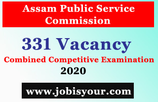 APSC Exam Online Apply: 331 Vacancy @Combined Competitive Exam (CCE 2020) @Assam Public Service Commision 1