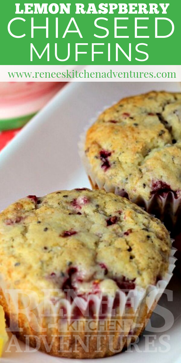 Lemon Raspberry Chia Seed Muffins by Renee's Kitchen Adventures pin for Pinterest with close up of finished muffins and a text overlay