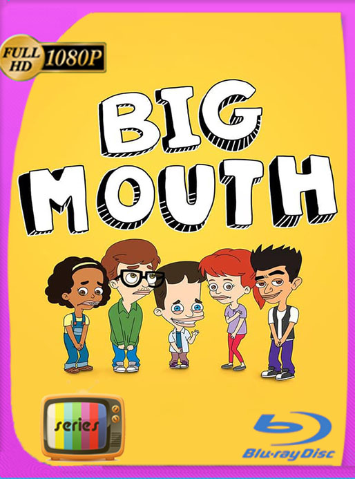 Big Mouth Temporada 1-2-3-4-5-6 HD [1080p] Latino [GoogleDrive] ​TeslavoHD