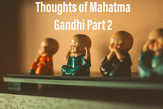 Thoughts of Mahatma Gandhi Part 2