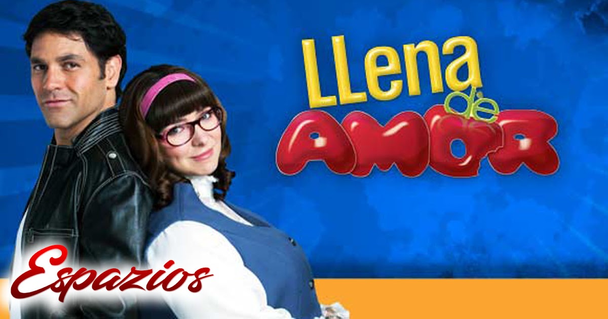 espazionovelas Capítulos Llena De Amor espazionovelas Capítulos Llena De Amor