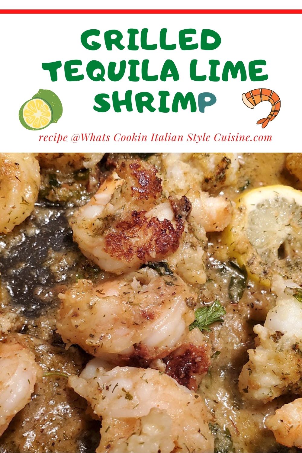 Grilled Tequila Lime Shrimp What's Cookin' Italian Style Cuisine