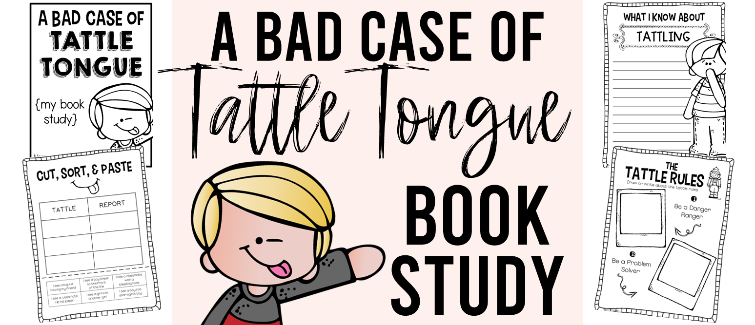 A Bad Case of Tattle Tongue Book Study & Tattle Rules Poster