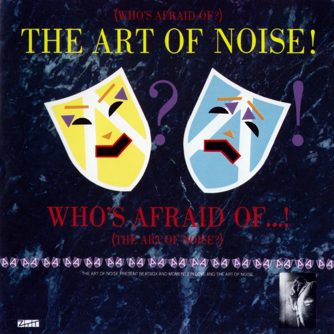 The Art Of Noise Whos Afraid Of The Art Of Noise 1984