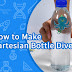 How to Make Cartesian Bottle Diver?