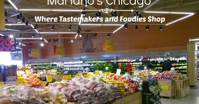 Tastemakers and Foodies Shop Mariano's Chicago | Thriftanista in the City