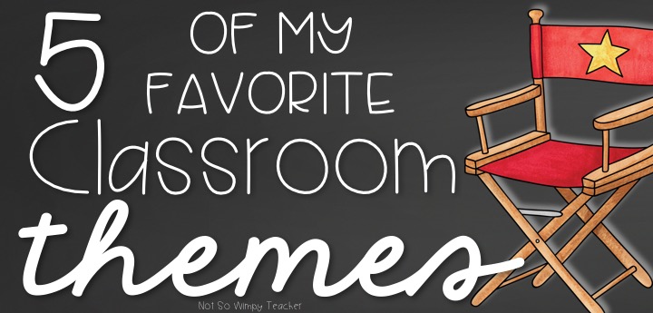 My Favorite Classroom Themes Not So Wimpy Teacher