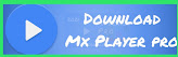 Download Mx player pro