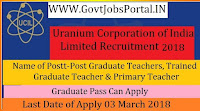 Uranium Corporation of India Limited Recruitment 2018– Post Graduate Teachers, Trained Graduate Teacher & Primary Teacher
