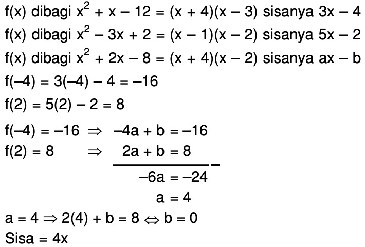 Suatu Suku Banyak F X Jika Dibagi X2 X 12 Mempunyai Sisa 3x 4 Jika Dibagi X2 3x 2 Mas Dayat