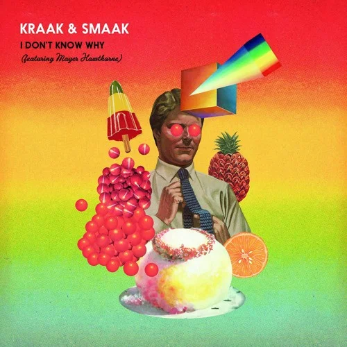 KRAAK & SMAAK - I Don't Know Why - feat. Mayer Hawthorne | SOTD