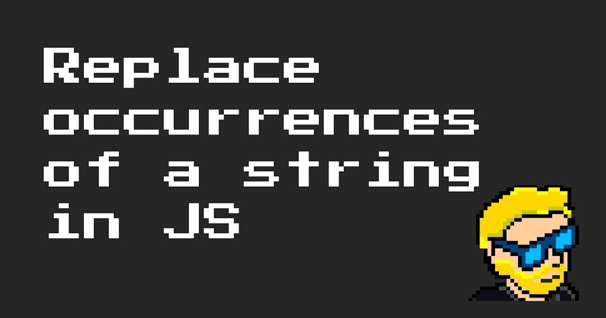 Javascript replace. Replace in js.