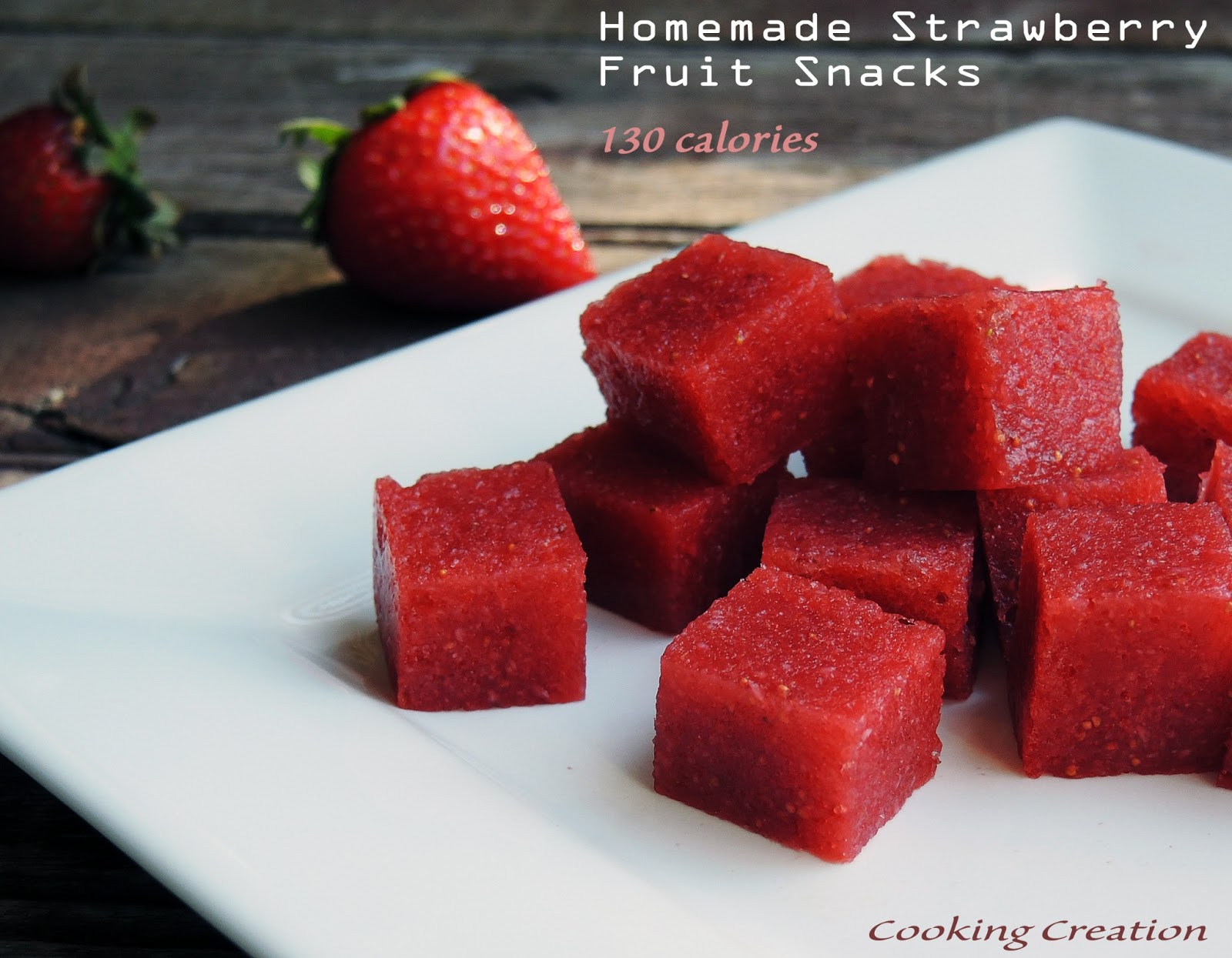 Cooking Creation Homemade Strawberry Fruit Snacks