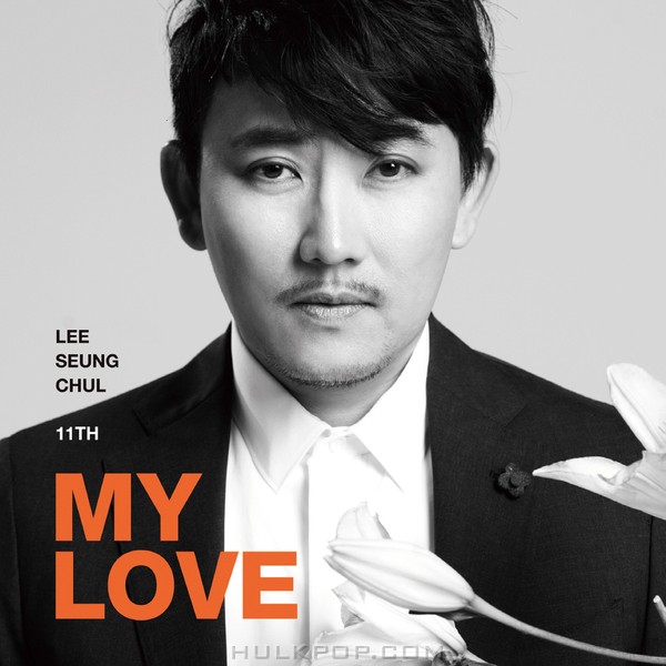 Lee Seung Chul – MY LOVE