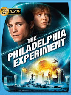 El Experimento Filadelfia 1984 HD [1080p] Latino [GoogleDrive] SXGO