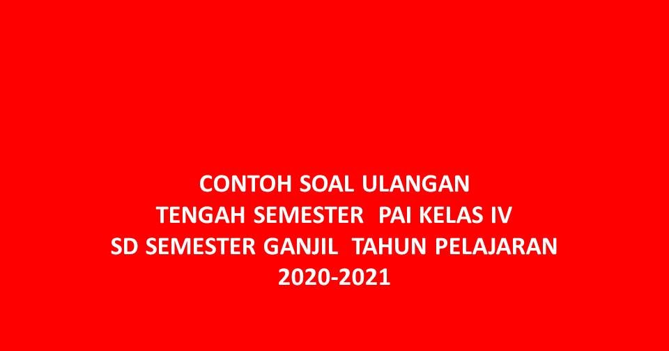 CONTOH SOAL ULANGAN TENGAH SEMESTER PAI KELAS IV SD