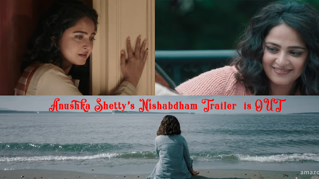 Anushka Shetty’s Nishabdham Trailer