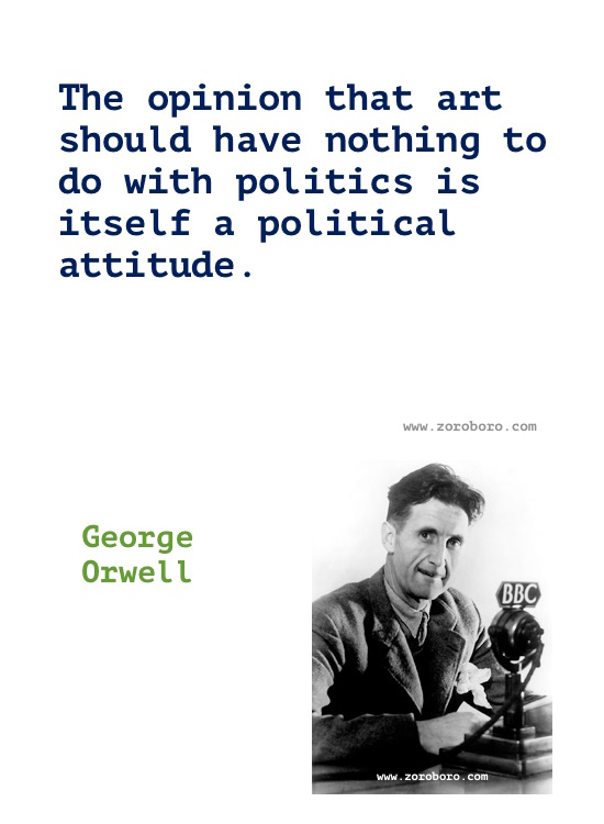 George Orwell Quotes. George Orwell Books Quotes, Truth, Freedom, Politics, Power & Thinking. George Orwell 1984 Quotes/ George Orwell Animal Farm Quotes