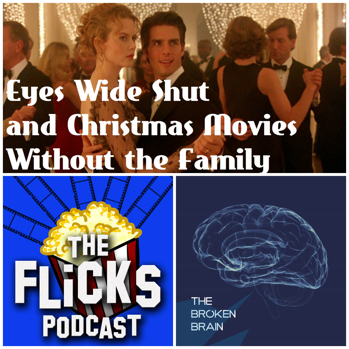 MARK AS PLAYED Eyes Wide Shut and Christmas Movies Without the Family