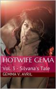 Hotwife Gema - Vol. 3 - Silvana's Tale