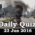 Daily Current Affairs Quiz - 23 Jun 2016
