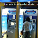 Disini !!! Lokasi atm setor tunai Bank Mandiri Jakarta Pusat