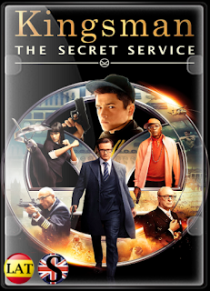 Kingsman: El Servicio Secreto (2014) FULL HD 1080P LATINO/ESPAÑOL/INGLES