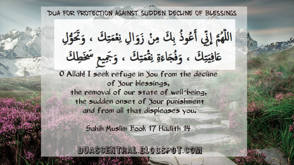 DUA FOR PROTECTION FROM DECLINE OF BLESSING - Allahumma inni auzubika - Allahumma Inni A Udhu Bika