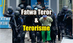 Asal Usul Fatwa Teror dan Terorisme