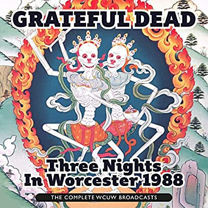 Michael Doherty's Music Log: Grateful Dead: “Three Nights In Worcester  1988” (2020) CD Review