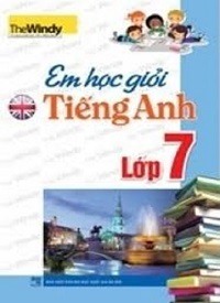 Em Học Giỏi Tiếng Anh Lớp 7 - The Windy