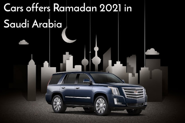 ramadan offers cars ksa